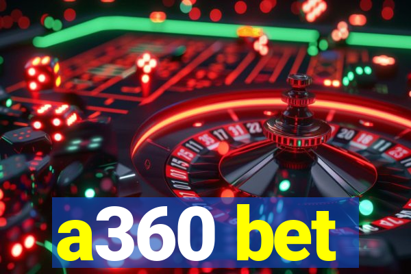 a360 bet